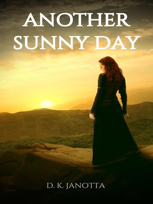 Title details for Another Sunny Day by D.K. Janotta - Available